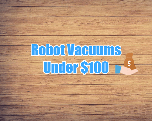 robot vacuums under 100 dollars
